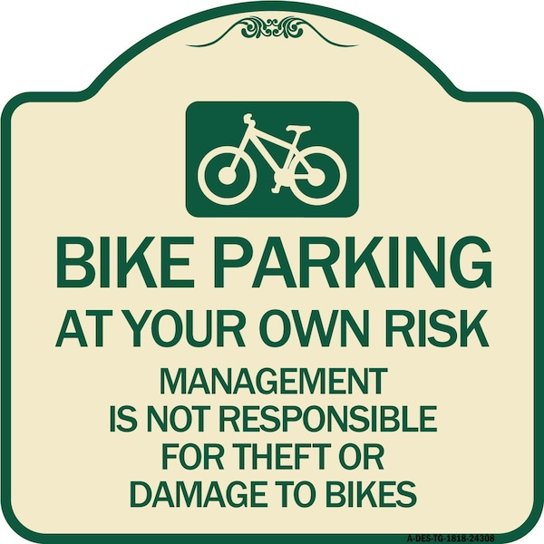 Signmission Bike Parking at Your Own Risk Management Is Not Responsible for Theft or Damage to Bi, TG-1818-24308 A-DES-TG-1818-24308 - main